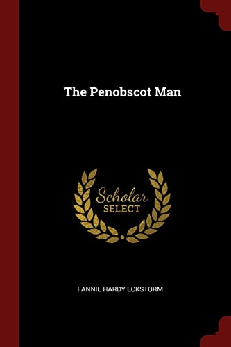 9781376292688: The Penobscot Man