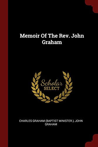 Imagen de archivo de Memoir Of The Rev. John Graham a la venta por California Books