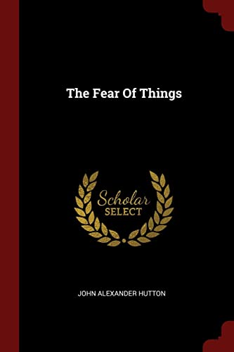 Stock image for The Fear Of Things for sale by Bookmonger.Ltd