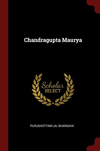 9781376332667: Chandragupta Maurya