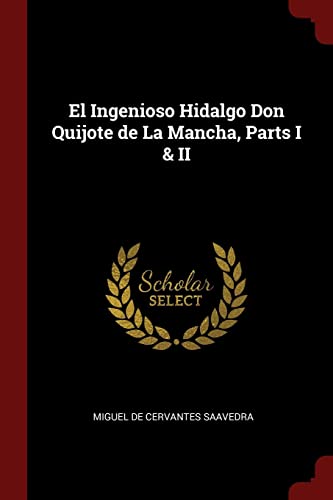9781376341966: El Ingenioso Hidalgo Don Quijote de La Mancha, Parts I & II