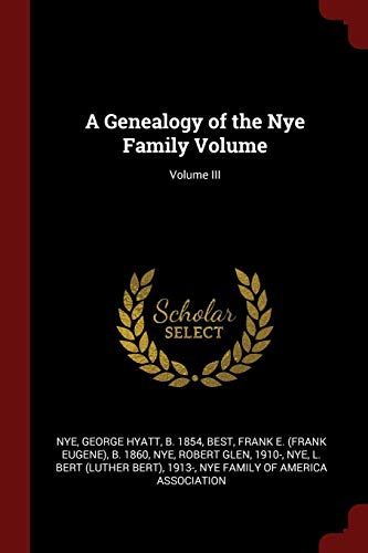 9781376346213: A Genealogy of the Nye Family Volume; Volume III