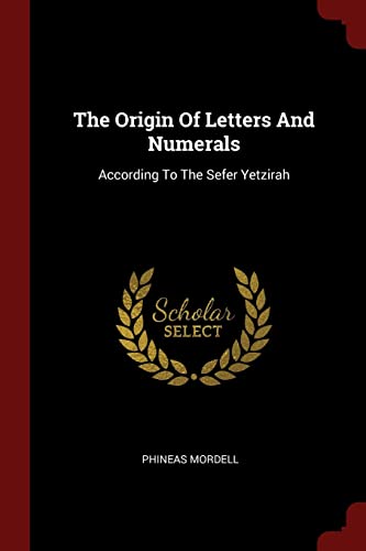 9781376352955: The Origin of Letters and Numerals: According to the Sefer Yetzirah