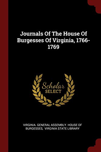 9781376361056: Journals Of The House Of Burgesses Of Virginia, 1766-1769