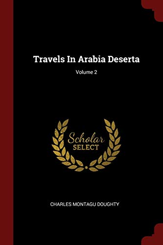 9781376366778: Travels in Arabia Deserta; Volume 2