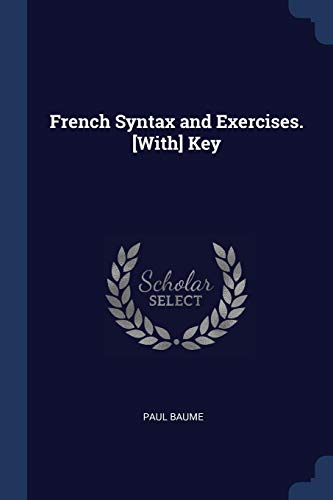 9781376369076: French Syntax and Exercises. [With] Key