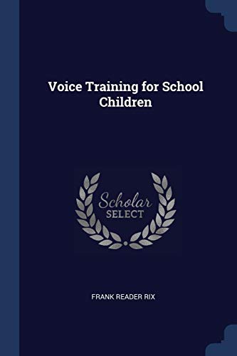 9781376370102: Voice Training for School Children