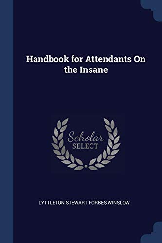 Stock image for Handbook for Attendants On the Insane for sale by Books Puddle