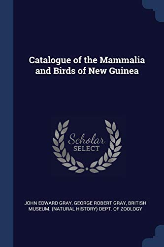 9781376378566: Catalogue of the Mammalia and Birds of New Guinea
