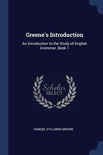 9781376383751: Greene's Introduction: An Introduction to the Study of English Grammar, Book 1
