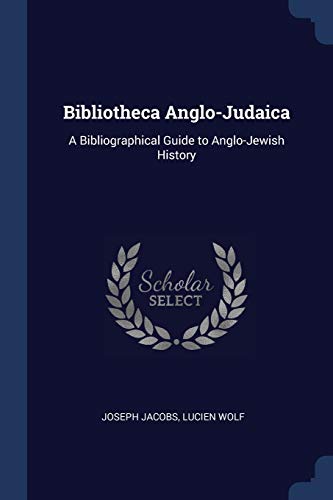 9781376386295: Bibliotheca Anglo-Judaica: A Bibliographical Guide to Anglo-Jewish History