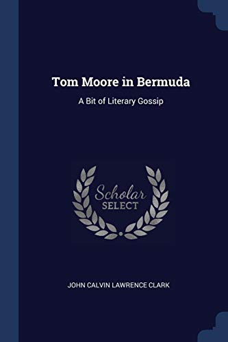 9781376391305: Tom Moore in Bermuda: A Bit of Literary Gossip
