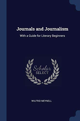 9781376394535: Journals and Journalism: With a Guide for Literary Beginners