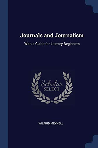 Stock image for Journals and Journalism: With a Guide for Literary Beginners for sale by WorldofBooks