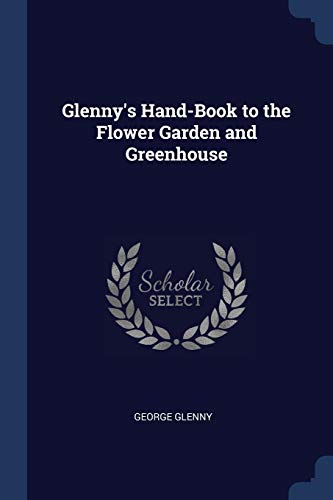 9781376399318: Glenny's Hand-Book to the Flower Garden and Greenhouse