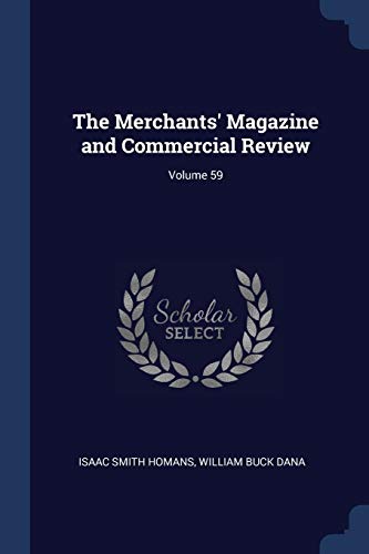 9781376407457: The Merchants' Magazine and Commercial Review; Volume 59