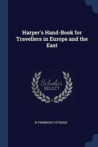 9781376409383: Harper's Hand-Book for Travellers in Europe and the East