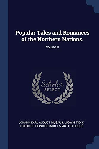 9781376409499: Popular Tales and Romances of the Northern Nations.; Volume II