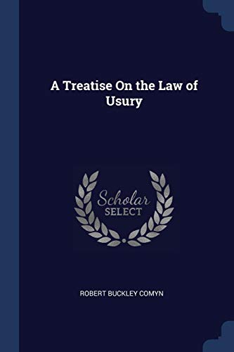 9781376411713: A Treatise On the Law of Usury