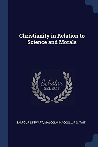 Stock image for Christianity in Relation to Science and Morals for sale by ALLBOOKS1