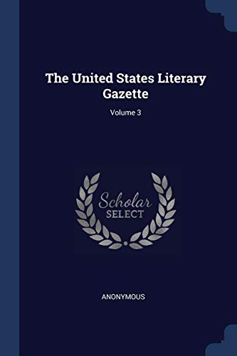 9781376433142: The United States Literary Gazette; Volume 3