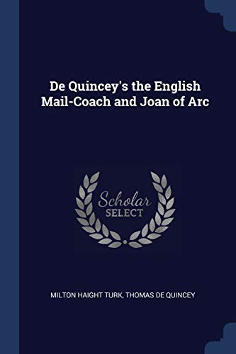 9781376447149: De Quincey's the English Mail-Coach and Joan of Arc