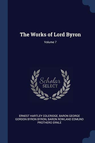 Stock image for The Works of Lord Byron; Volume 7 for sale by Books Puddle
