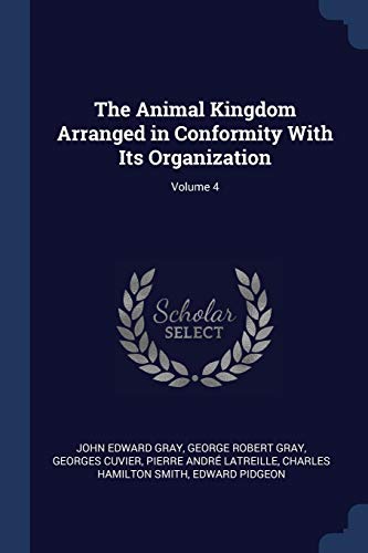 9781376461343: The Animal Kingdom Arranged in Conformity With Its Organization; Volume 4