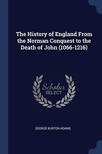 9781376479621: The History of England From the Norman Conquest to the Death of John (1066-1216)