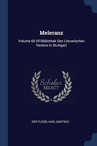 9781376515275: Meleranz: Volume 60 Of Bibliothek Des Literarischen Vereins In Stuttgart