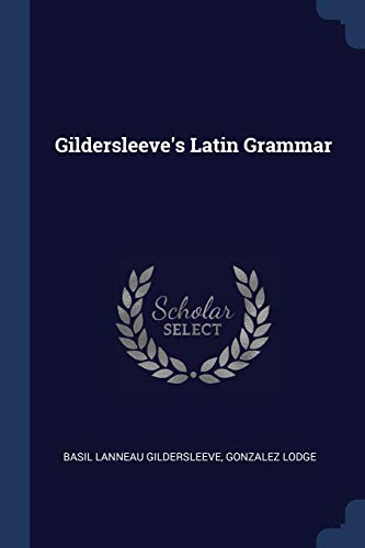 9781376528497: Gildersleeve's Latin Grammar