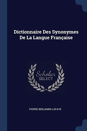 9781376564075: Dictionnaire Des Synonymes De La Langue Franaise