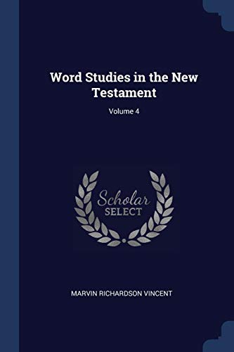 Stock image for Word Studies in the New Testament; Volume 4 for sale by Big River Books