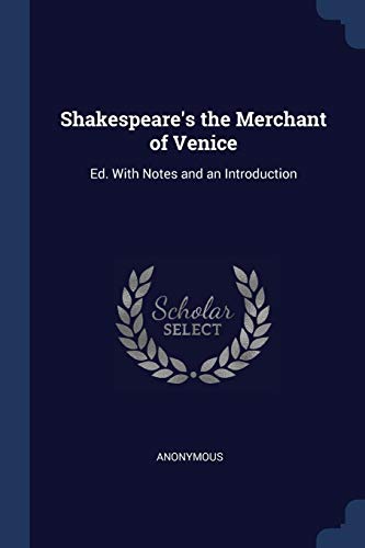 9781376571943: Shakespeare's the Merchant of Venice: Ed. With Notes and an Introduction