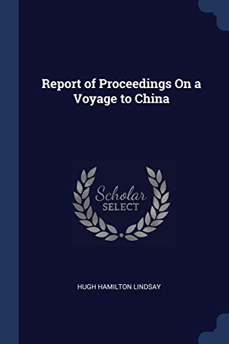 9781376575200: Report of Proceedings On a Voyage to China