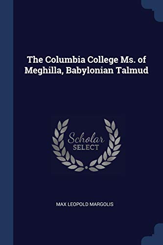 9781376586961: The Columbia College Ms. of Meghilla, Babylonian Talmud