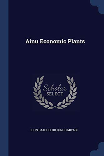 9781376597523: Ainu Economic Plants