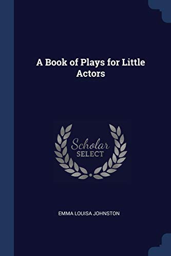 9781376600186: A Book of Plays for Little Actors