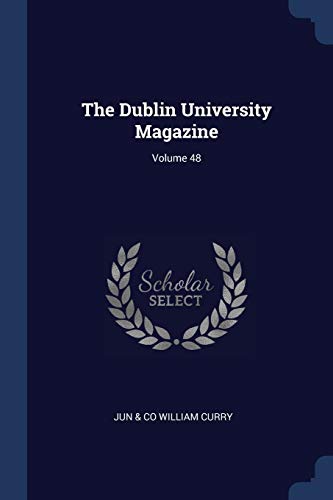 9781376617290: The Dublin University Magazine; Volume 48