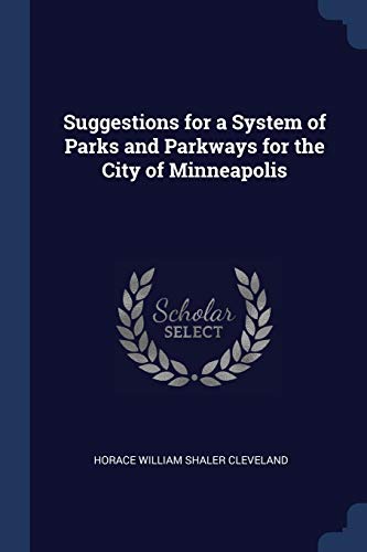 Imagen de archivo de Suggestions for a System of Parks and Parkways for the City of Minneapolis a la venta por Books Puddle