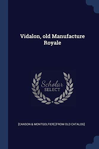 Imagen de archivo de Vidalon, old Manufacture Royale a la venta por ALLBOOKS1