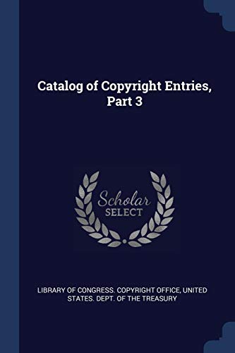 9781376641943: Catalog of Copyright Entries, Part 3