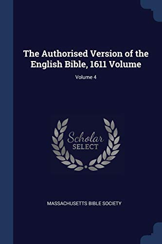 Stock image for The Authorised Version of the English Bible, 1611 Volume; Volume 4 for sale by WorldofBooks