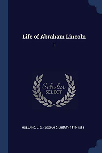 Stock image for Life of Abraham Lincoln: 1 for sale by Lucky's Textbooks