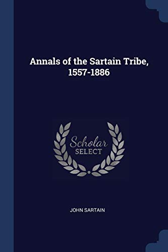 9781376661347: Annals of the Sartain Tribe, 1557-1886