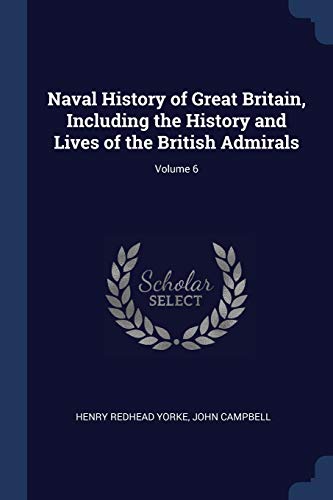 9781376720709: Naval History of Great Britain, Including the History and Lives of the British Admirals; Volume 6
