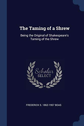 9781376722833: The Taming of a Shrew: Being the Original of Shakespeare's Taming of the Shrew