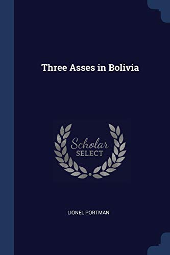 9781376731491: Three Asses in Bolivia