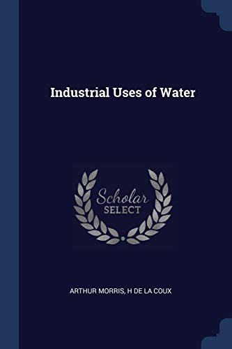 9781376746006: Industrial Uses of Water