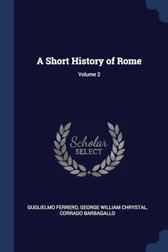 9781376781106: A Short History of Rome; Volume 2